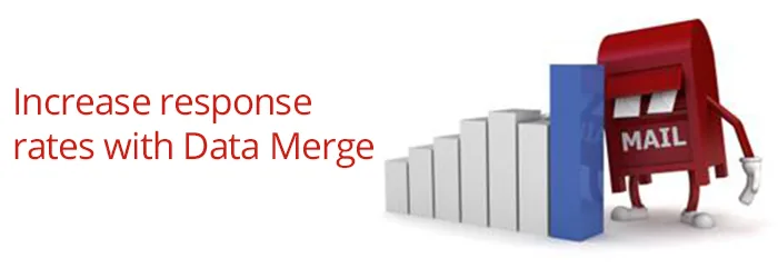 Increase response rates with Data Merge Services