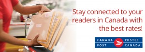 Stay connected to your readers in Canada with the best rates through Canada Post